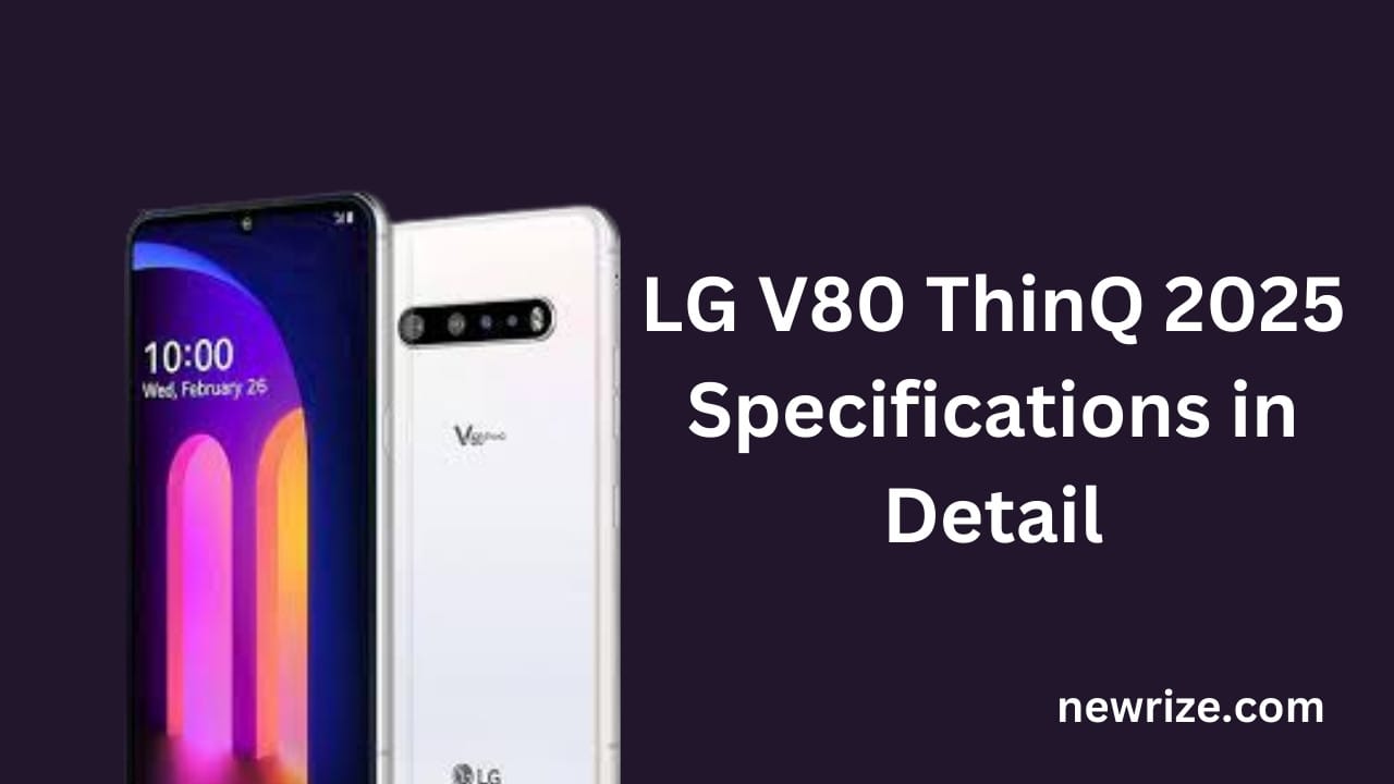 LG V80 ThinQ 2025 Specifications in Detail